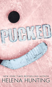 Title: Pucked (Special Edition Hardcover), Author: Helena Hunting