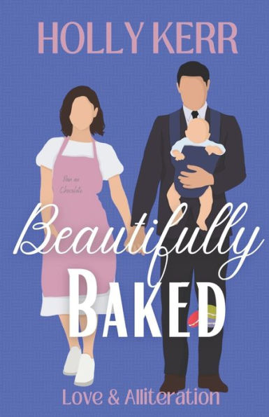 Beautifully Baked: A Sweet Romantic Comedy