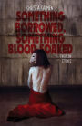 Something Borrowed, Something Blood-Soaked