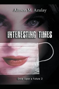 Title: Interesting Times, Author: Allison M. Azulay
