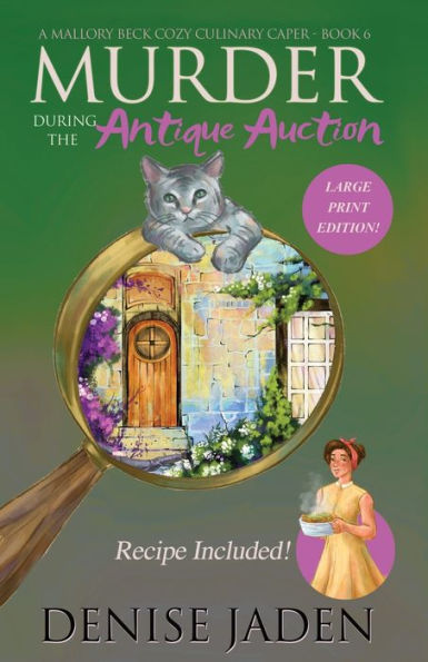 Murder during the Antique Auction: A Mallory Beck Cozy Culinary Caper