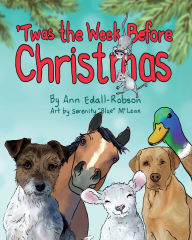 Title: 'Twas the Week Before Christmas, Author: Ann Edall-Robson