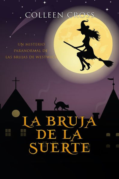 la bruja de suerte: Un misterio paranormal las brujas Westwick #2