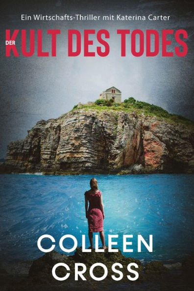 Der Kult des Todes: Ein Wirtschafts-Thriller mit Katerina Carter