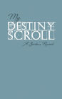 My Destiny Scroll: :A Scribe's Record