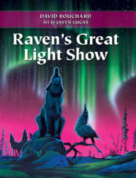 Title: Raven's Great Light Show, Author: David Bouchard