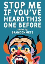 Title: Stop Me If You've Heard This One Before, Author: Brandon Getz