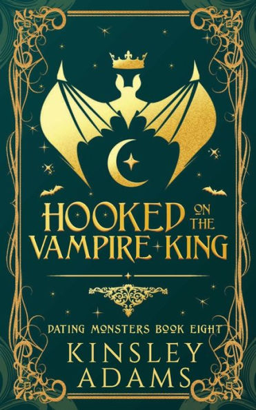 Hooked on the Vampire King: A Fated Mates and Slayer Romance