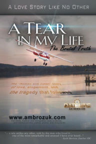 Title: A Tear in my Life: The Brutal Truth, Author: Jarek Ambrozuk