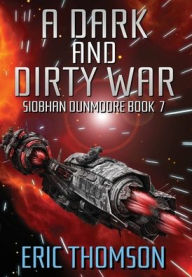 Title: A Dark and Dirty War, Author: Eric Thomson