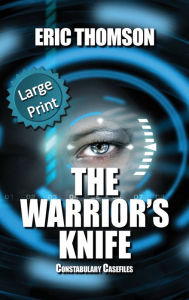 Title: The Warrior's Knife, Author: Eric Thomson