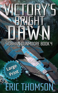 Title: Victory's Bright Dawn, Author: Eric Thomson
