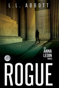 Title: Rogue: A LARGE PRINT International Suspense Thriller, Author: L. L. Abbott