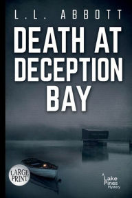 Title: Death At Deception Bay: A gripping murder mystery, Author: L. L. Abbott