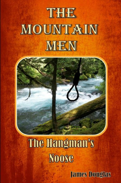 The Mountain Men: Hangman's Noose