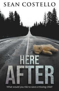 Title: Here After, Author: Sean Costello