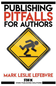 Title: Publishing Pitfalls for Authors, Author: Mark Leslie Lefebvre