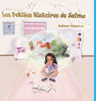 Title: Les petites histoires de Salma, Author: Salma Ojagova