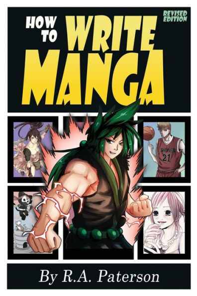 How to Write Manga: Your Complete Guide to the Secrets of Japanese Comic Book Storytelling