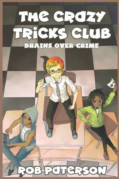 The Crazy Tricks Club: Brains Over Crime