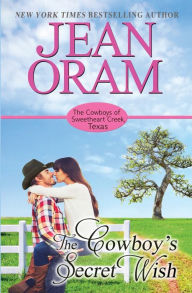 Title: The Cowboy's Secret Wish: An Opposites Attract Romance Cowboy Romance, Author: Jean Oram