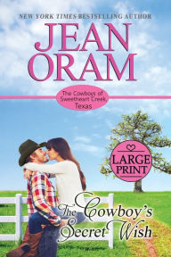 Title: The Cowboy's Secret Wish: An Opposites Attract Romance Cowboy Romance, Author: Jean Oram