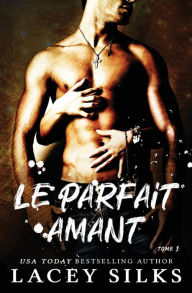 Title: Le parfait amant, Author: Lacey Silks