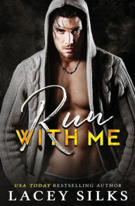 Title: Run With Me: Fuis avec moi, Author: Lacey Silks