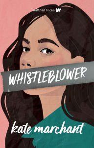 Title: Whistleblower, Author: Kate Marchant