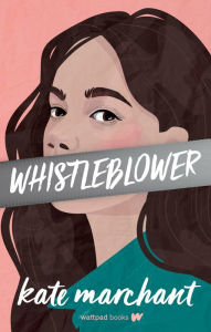Title: Whistleblower, Author: Kate Marchant