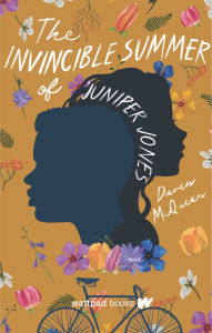 Title: The Invincible Summer of Juniper Jones, Author: Daven Mcqueen