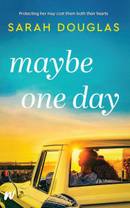 Download android books free Maybe One Day by Sarah Douglas CHM FB2 MOBI English version