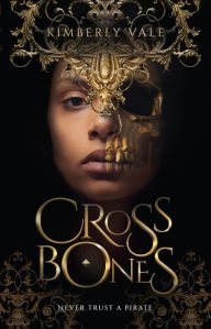 Title: Crossbones, Author: Kimberly Vale