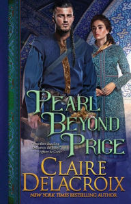 Title: Pearl Beyond Price: A Medieval Romance, Author: Claire Delacroix