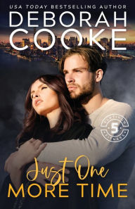 Title: Just One More Time: A Contemporary Romance, Author: Deborah Cooke