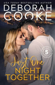 Title: Just One Night Together: A Contemporary Romance, Author: Deborah Cooke