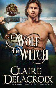 Title: The Wolf & the Witch, Author: Claire Delacroix