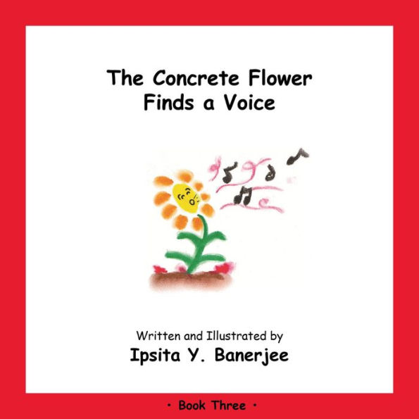 The Concrete Flower Finds a Voice: Book Three