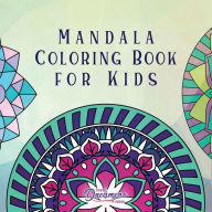 Title: Mandala Coloring Book for Kids: Childrens Coloring Book with Fun, Easy, and Relaxing Mandalas for Boys, Girls, and Beginners, Author: Young Dreamers Press