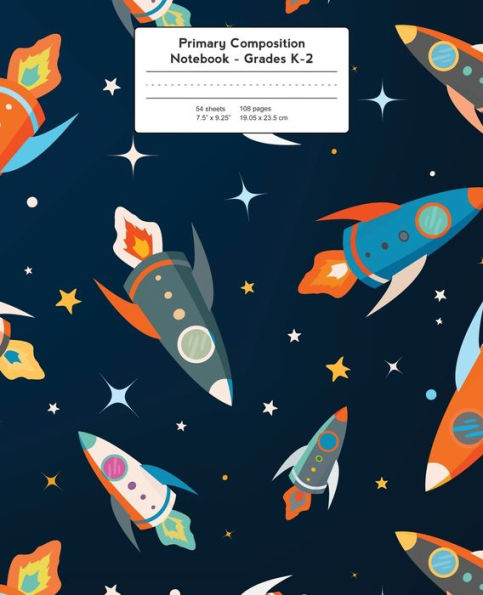 Primary Composition Notebook: Space Rockets and Stars Grades K-2 Kindergarten Writing Journal, Kids Writing Journal