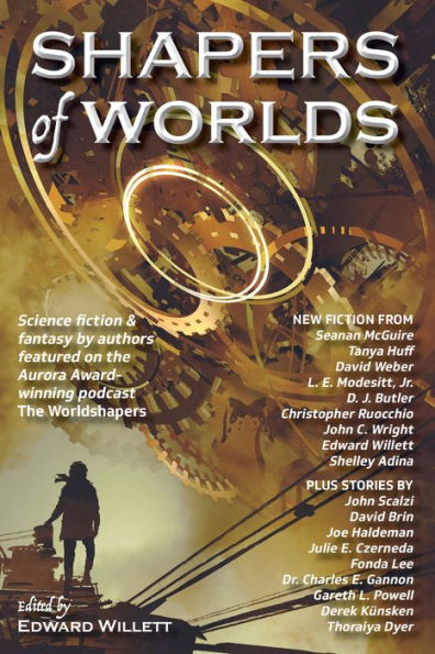 Shapers of Worlds: Science fiction & fantasy by authors featured on the Aurora Award-winning podcast The Worldshapers