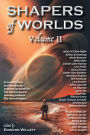 Shapers of Worlds Volume II: Science fiction and fantasy by authors featured on the Aurora Award-winning podcast The Worldshapers