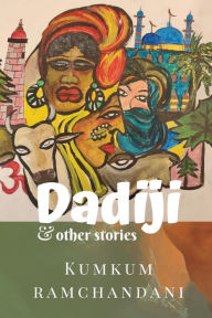 Title: DADIJI & other stories, Author: Kumkum Ramchandani