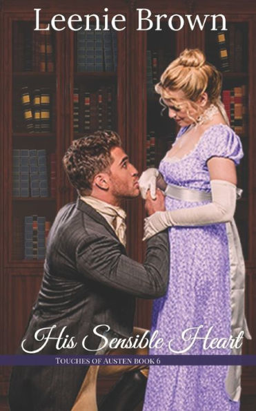 His Sensible Heart: A Touches of Austen Novel