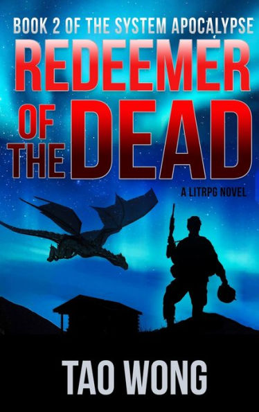 Redeemer of the Dead: A LitRPG Apocalypse: The System Apocalypse: Book 2
