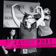 Title: Theatersport - offizieller Leitfaden zu Keith Johnstones Theatresports(TM), Author: Keith Johnstone