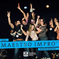 Title: Guide Maestro Impro(TM) de Keith Johnstone, Author: Keith Johnstone