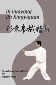 Title: Di Guoyong On Xingyiquan: Hard Cover, Author: Andrea Falk