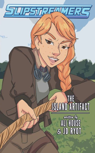 The Island Artifact: A Slipstreamers Adventure