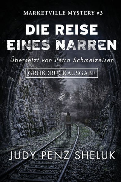 Die Reise eines Narren: Großdruckausgabe: Marketville Mystery